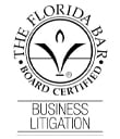 The Florida Bar | Board Certified | Business Litigation